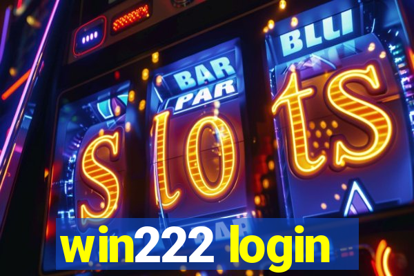 win222 login